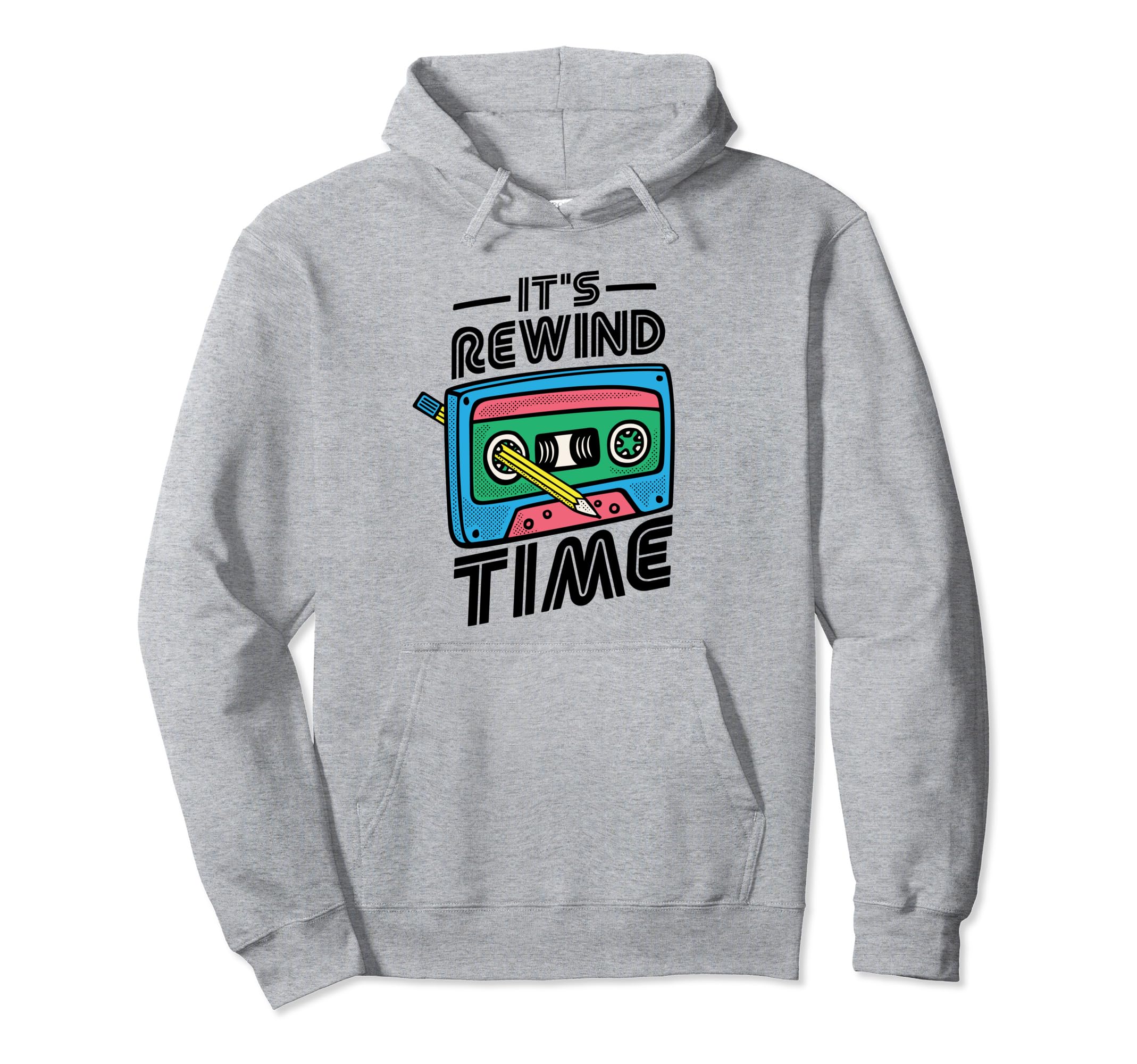 Its Rewind Time 80S Music Lover Hoodie - Fun Novelty Design Men Women - T-Shirt, Sweatshirt, Hoodie