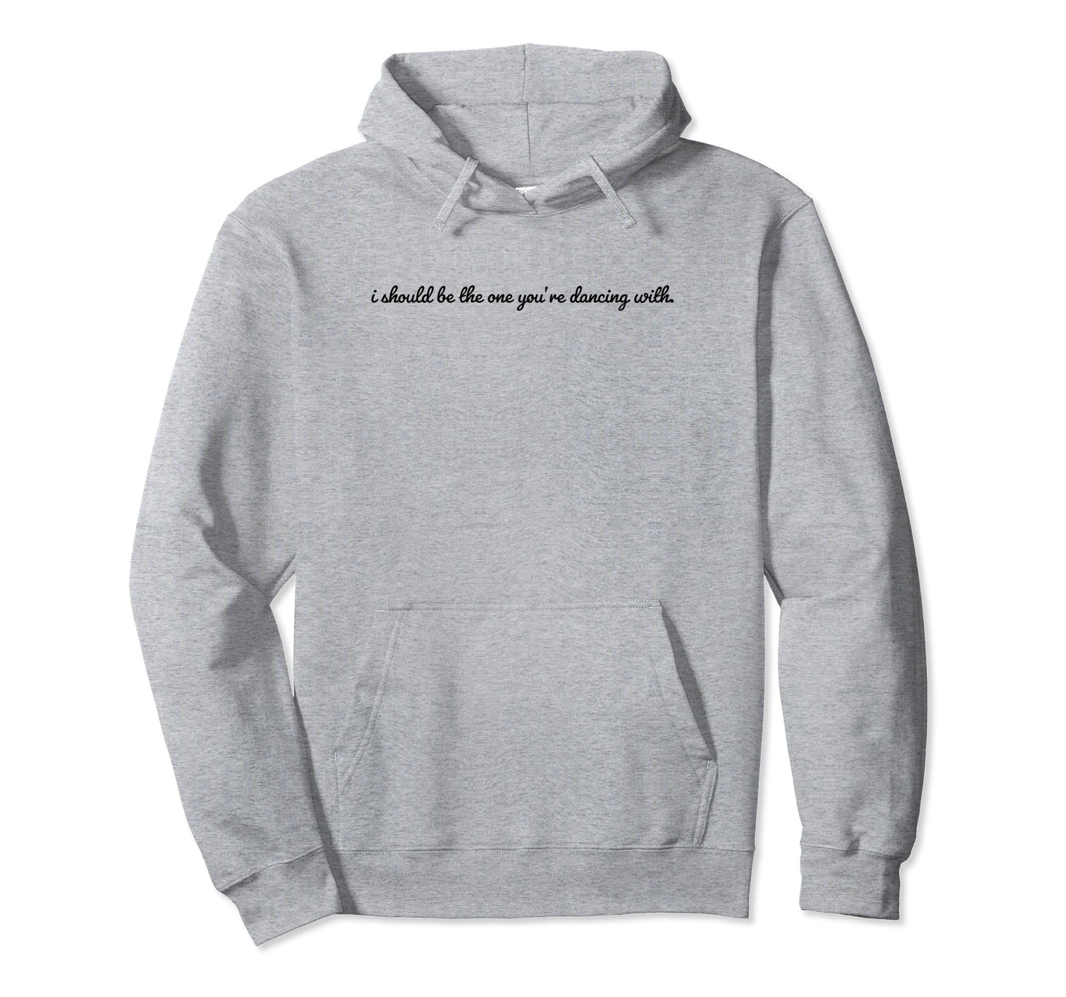 I Should Be One Youre Dancing Y2K Hoodie - Graphic Print for Adults - T-Shirt, Sweatshirt, Hoodie