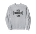 Supportive Baseball Softball Sweatshirt - Casual Everyday Wear for Adults - T-Shirt, Sweatshirt, Hoodie