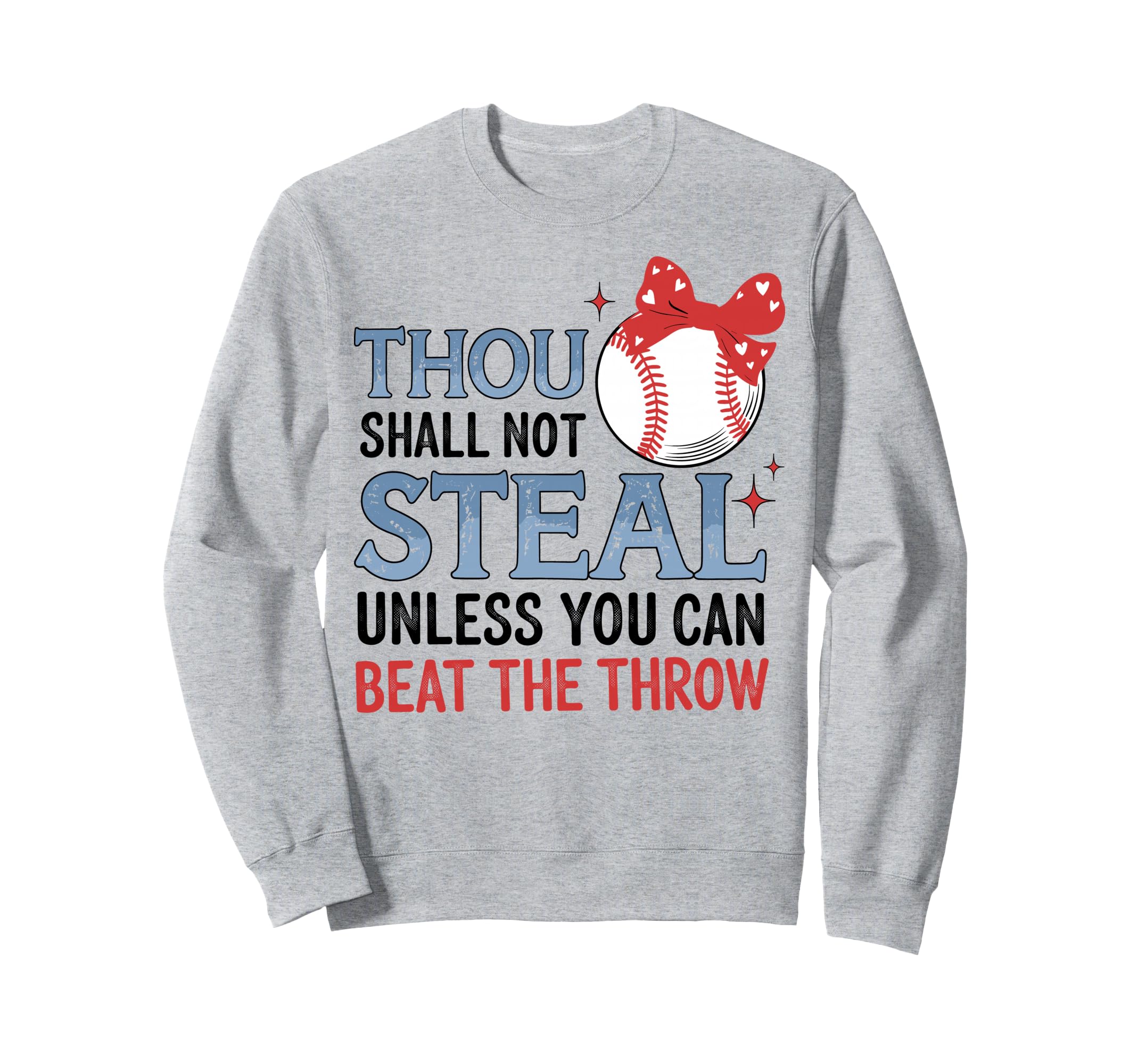 Funny Baseball Thou Shall Not Steal Sweatshirt - Unique Graphic for Adults - T-Shirt, Sweatshirt, Hoodie