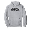 Weirdly Connected To Moon Funny Y2K Hoodie - Novelty Apparel Unisex - T-Shirt, Sweatshirt, Hoodie