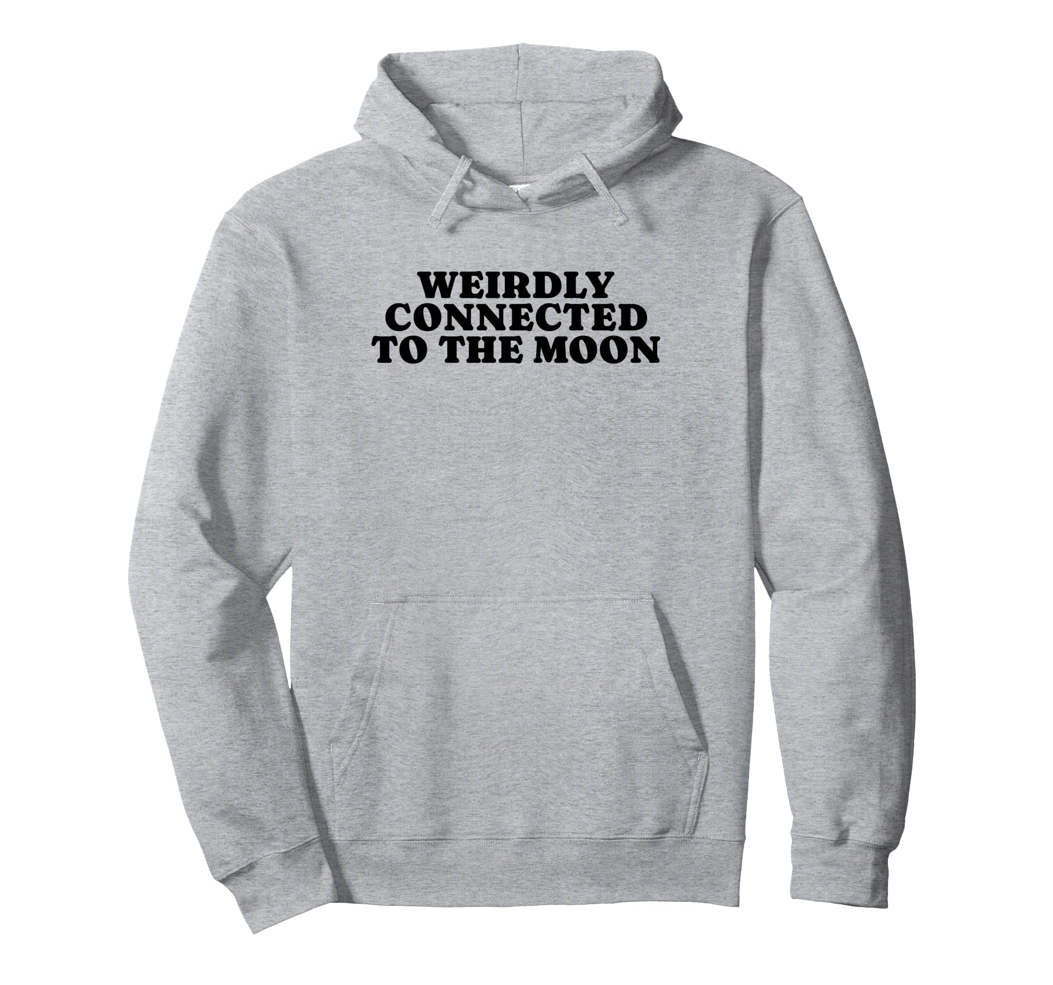 Weirdly Connected To Moon Funny Y2K Hoodie - Novelty Apparel Unisex - T-Shirt, Sweatshirt, Hoodie