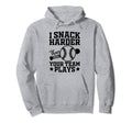 I Snack Harder Than Your Team Plays Hoodie - Unique Graphic for Adults - T-Shirt, Sweatshirt, Hoodie