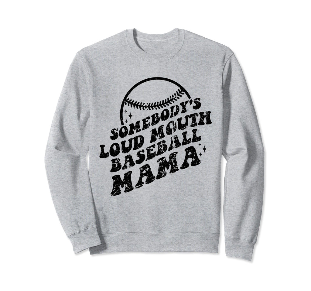 Baseball Someones Loud Mouth Sweatshirt - Aesthetic Graphic Men Women - T-Shirt, Sweatshirt, Hoodie