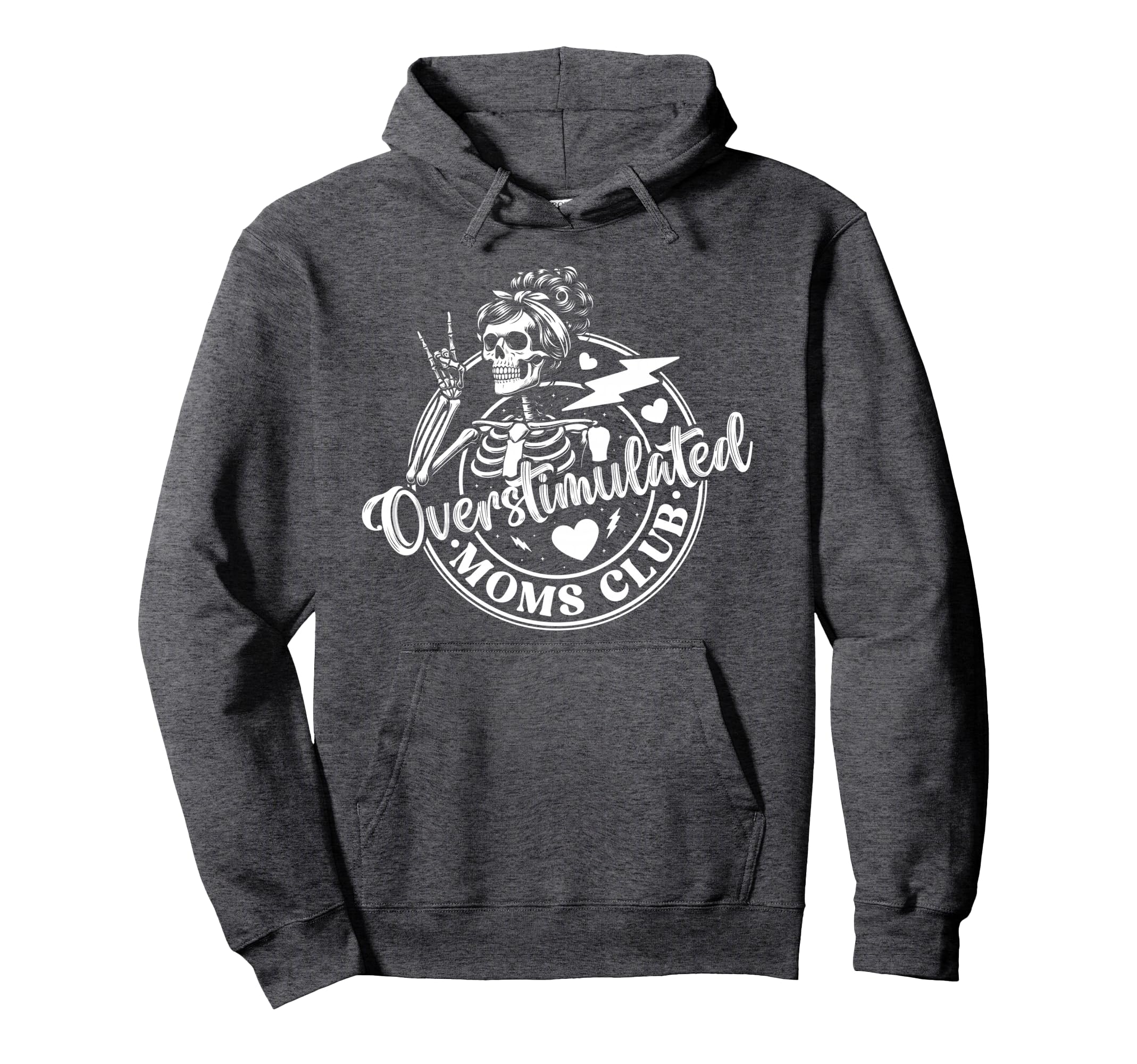 Overstimulated Moms Club Mothers Hoodie - Casual Everyday Wear for Adults - T-Shirt, Sweatshirt, Hoodie
