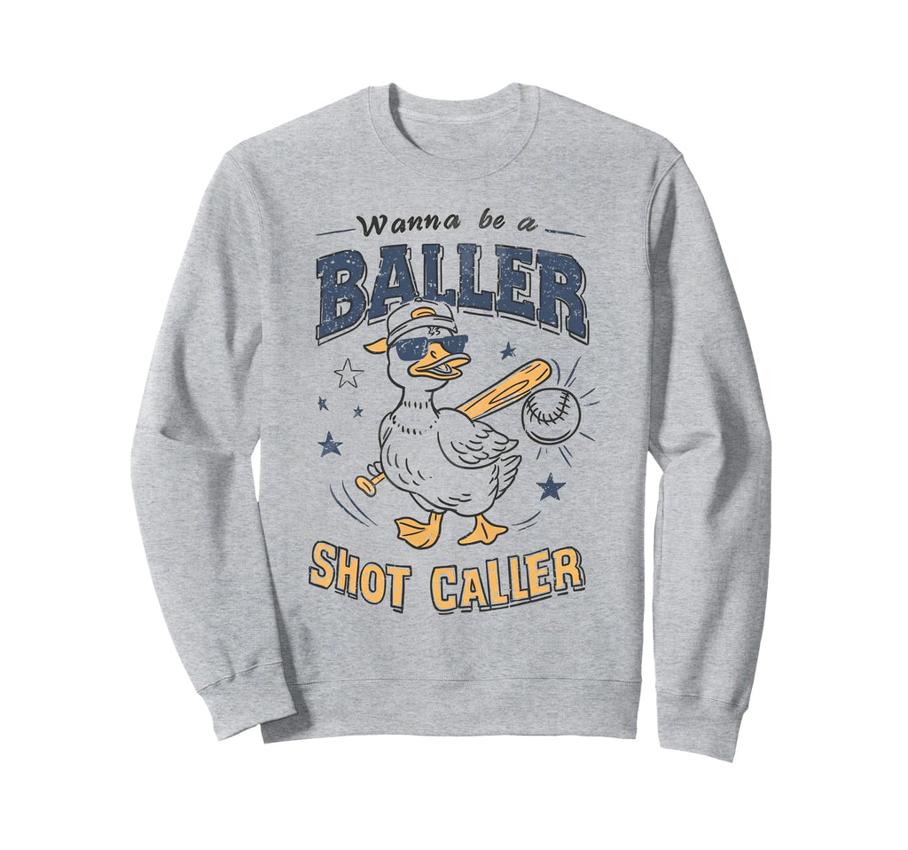 Funny Wanna Be Baller Mama Sweatshirt - Casual Everyday Wear for Adults - T-Shirt, Sweatshirt, Hoodie