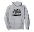 Cant Talk My Son Has Baseball Funny Mom Hoodie - Unique Graphic for Adults - T-Shirt, Sweatshirt, Hoodie