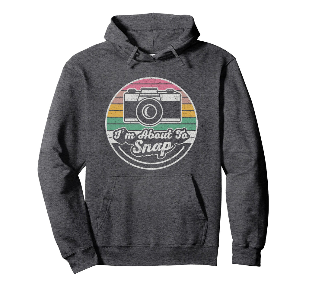 Im About To Snap Photography Camera Hoodie - Unique Graphic for Adults - T-Shirt, Sweatshirt, Hoodie