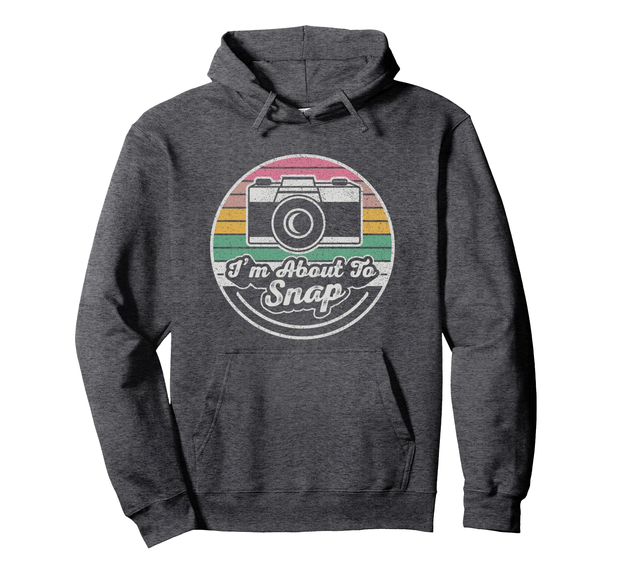 Im About To Snap Photography Camera Hoodie - Unique Graphic for Adults - T-Shirt, Sweatshirt, Hoodie