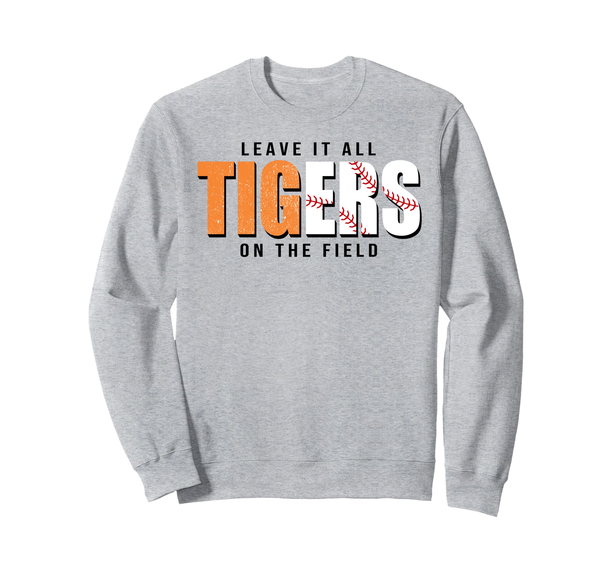 Tigers Baseball Leave It Field Sweatshirt - Custom Art Print Unisex - T-Shirt, Sweatshirt, Hoodie
