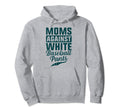 Moms Against White Baseball Pants Present Hoodie - Trendy Graphic Unisex - T-Shirt, Sweatshirt, Hoodie