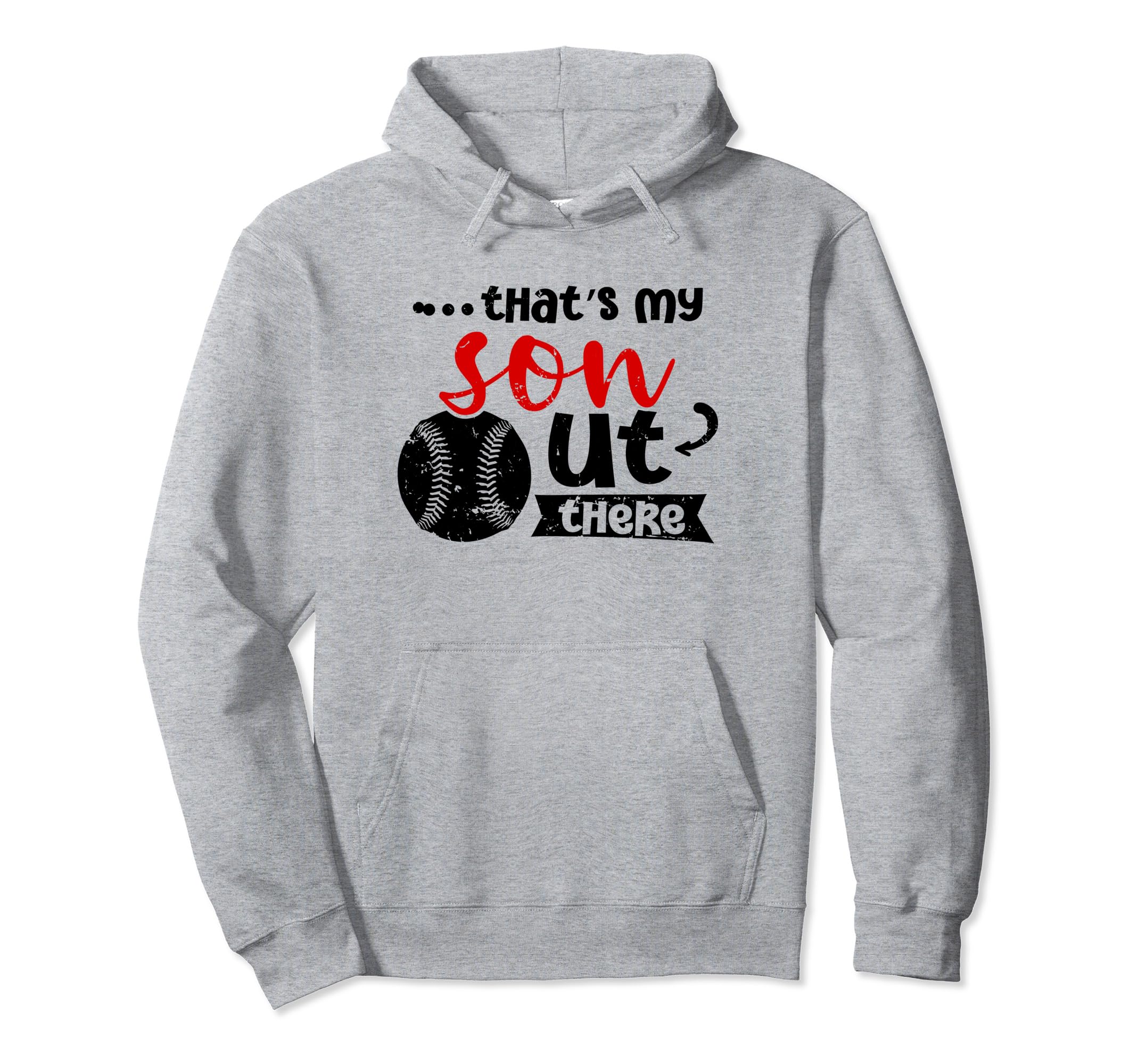 Thats My Son Out There Baseball Cheer Hoodie - Trendy Graphic Men Women - T-Shirt, Sweatshirt, Hoodie