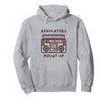 Regulators Mount Up 90S Old School Hoodie - Fun Novelty Design Men Women - T-Shirt, Sweatshirt, Hoodie