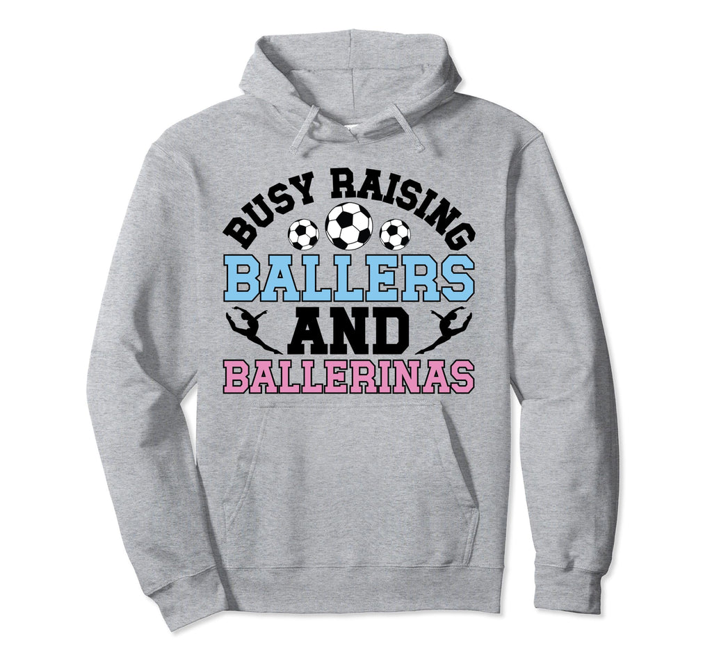 Raising Ballers And Ballerinas Soccer And Hoodie - Streetwear Style Unisex - T-Shirt, Sweatshirt, Hoodie