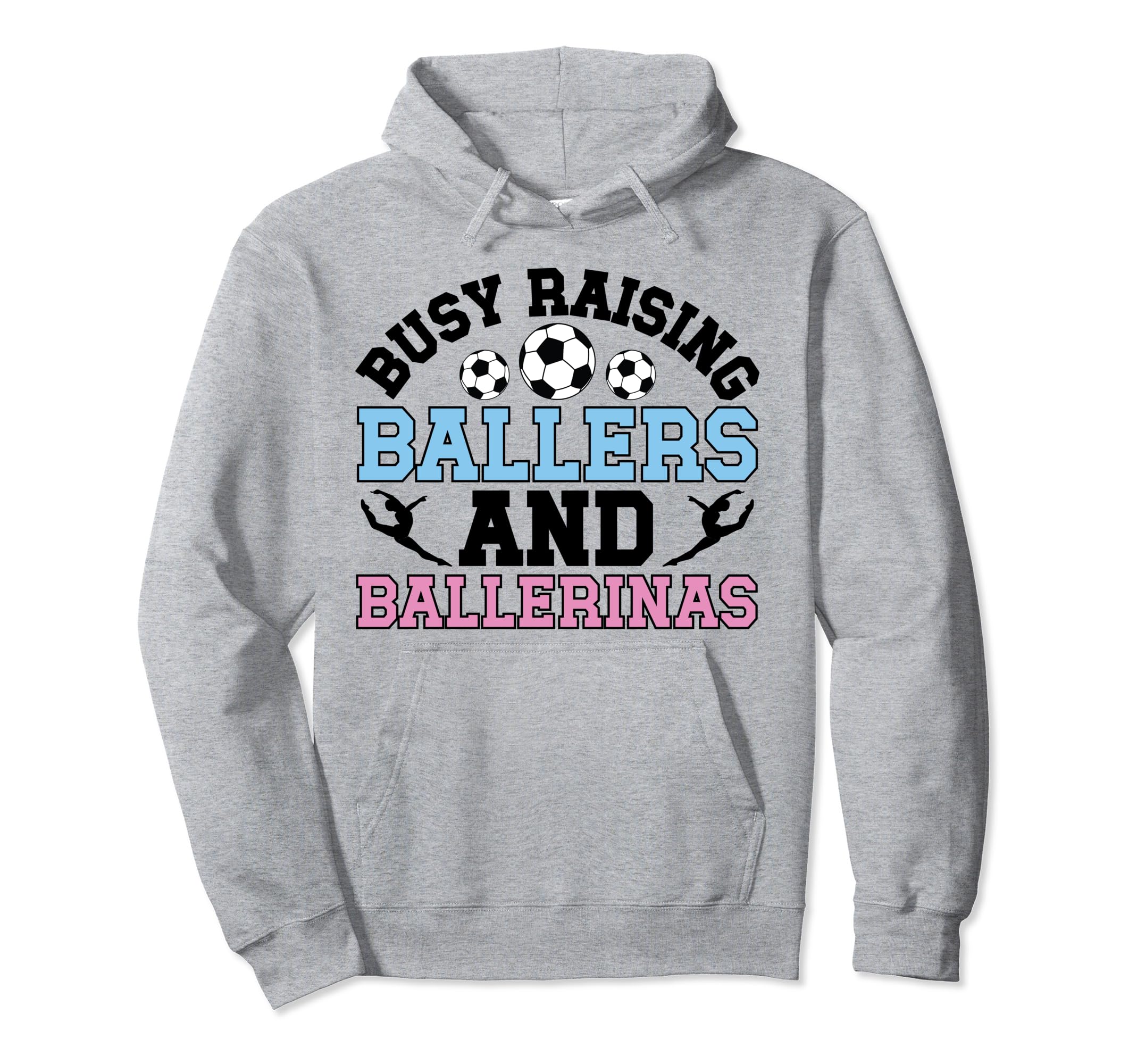 Raising Ballers And Ballerinas Soccer And Hoodie - Streetwear Style Unisex - T-Shirt, Sweatshirt, Hoodie
