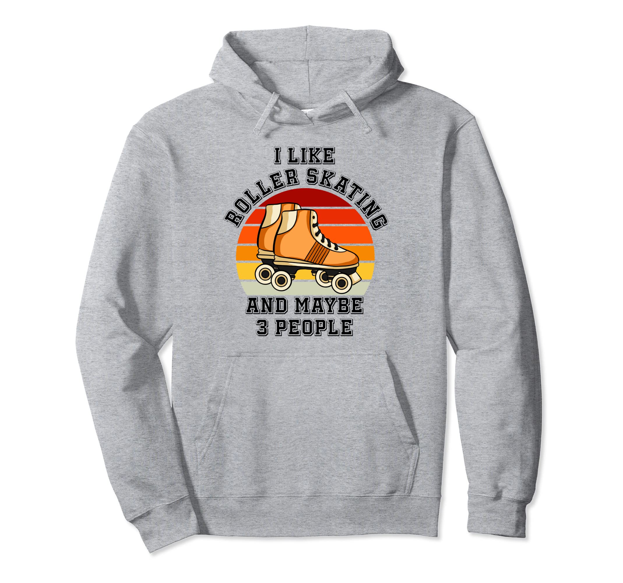 I Like Roller Skating And Maybe 3 Hoodie - Minimalist Print for Adults - T-Shirt, Sweatshirt, Hoodie