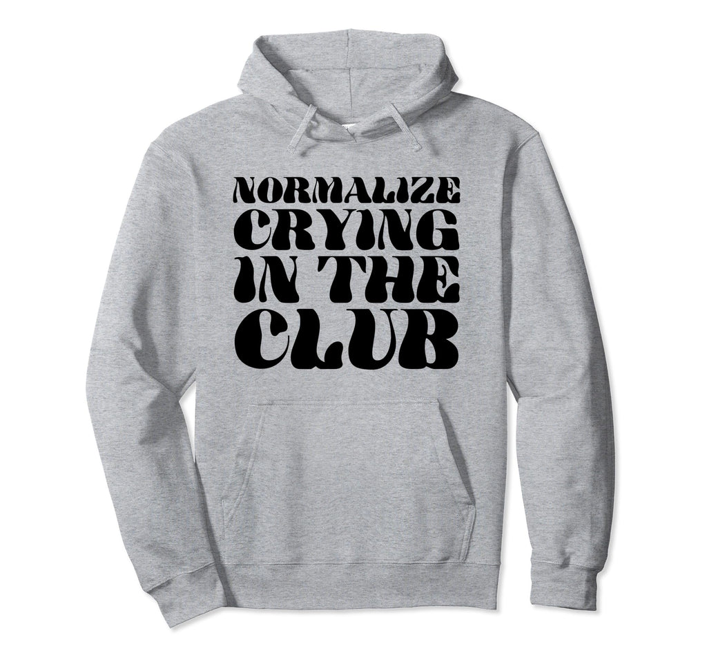 Normalize Crying Club Funny Y2K Hoodie - Casual Everyday Wear for Adults - T-Shirt, Sweatshirt, Hoodie