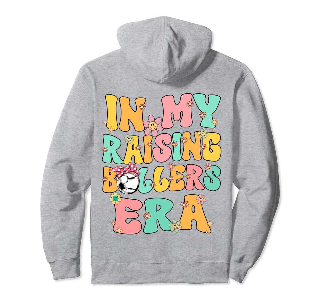 My Raising Ballers Era Baseball Soccer Hoodie - Trendy Graphic Men Women - T-Shirt, Sweatshirt, Hoodie