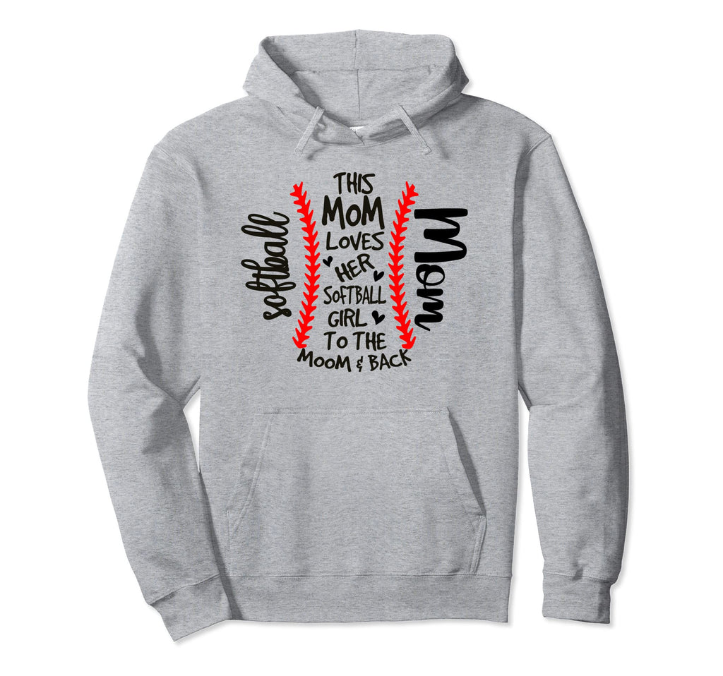 Mom Life Softball Baseball Mom Love Hoodie - Fun Novelty Design Men Women - T-Shirt, Sweatshirt, Hoodie
