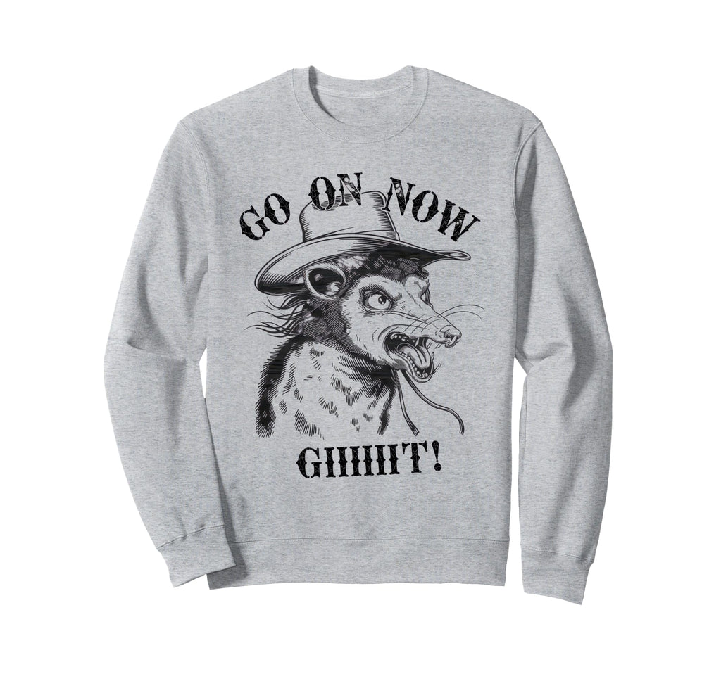 Go Now Git Cowboy Opossum Country Sweatshirt - Minimalist Print Unisex - T-Shirt, Sweatshirt, Hoodie