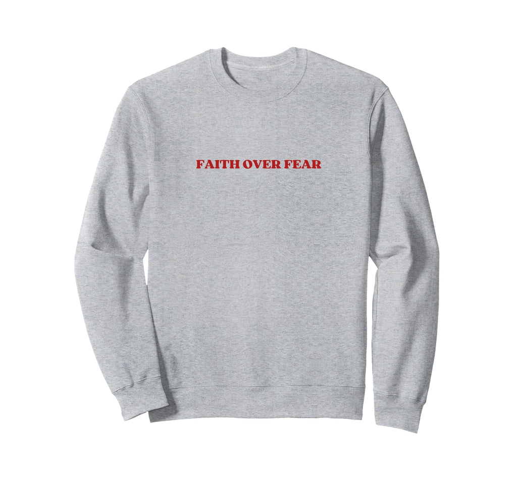 Faith Over Fear Y2K Aesthetic Sweatshirt - Aesthetic Graphic for Adults - T-Shirt, Sweatshirt, Hoodie