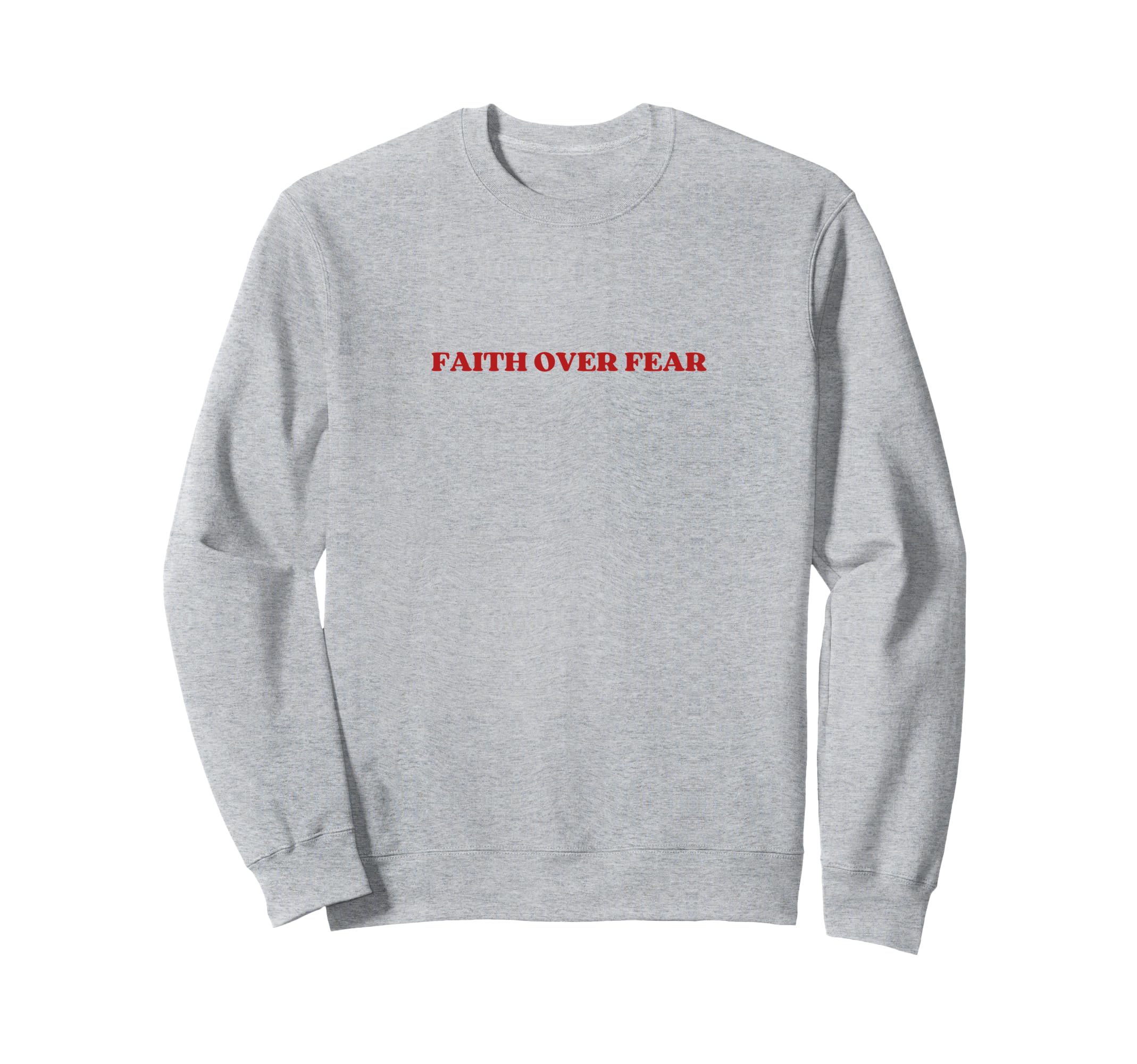 Faith Over Fear Y2K Aesthetic Sweatshirt - Aesthetic Graphic for Adults - T-Shirt, Sweatshirt, Hoodie