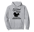 Its Squirrel Thing Distressed Squirrel Hoodie - Novelty Apparel Men Women - T-Shirt, Sweatshirt, Hoodie