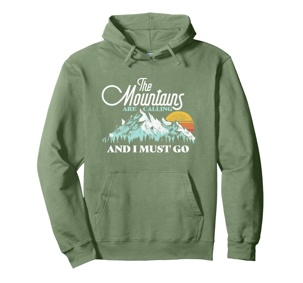 Mountains Are Calling I Must Go Hoodie - Novelty Apparel Men Women - T-Shirt, Sweatshirt, Hoodie