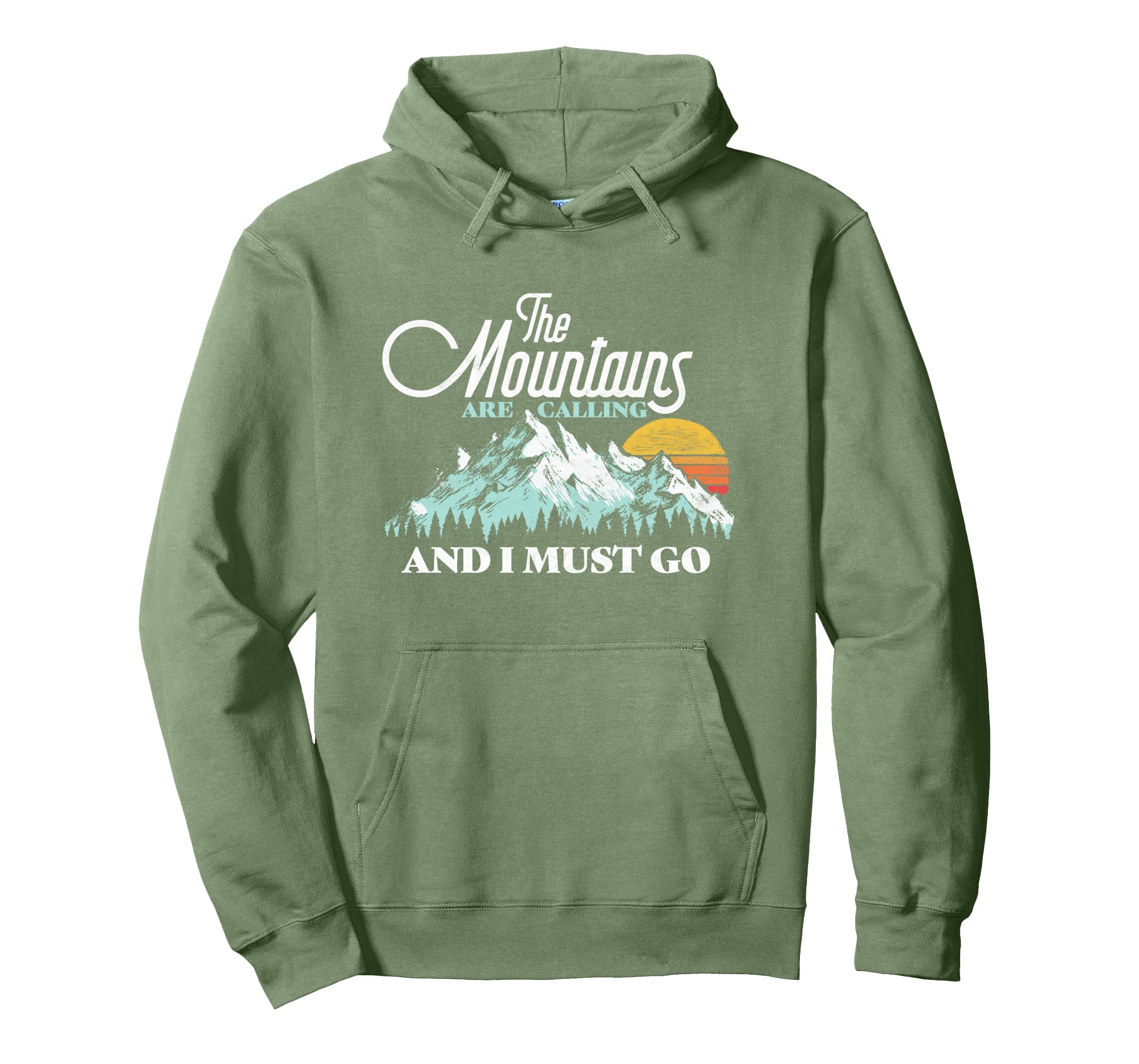 Mountains Are Calling I Must Go Hoodie - Novelty Apparel Men Women - T-Shirt, Sweatshirt, Hoodie
