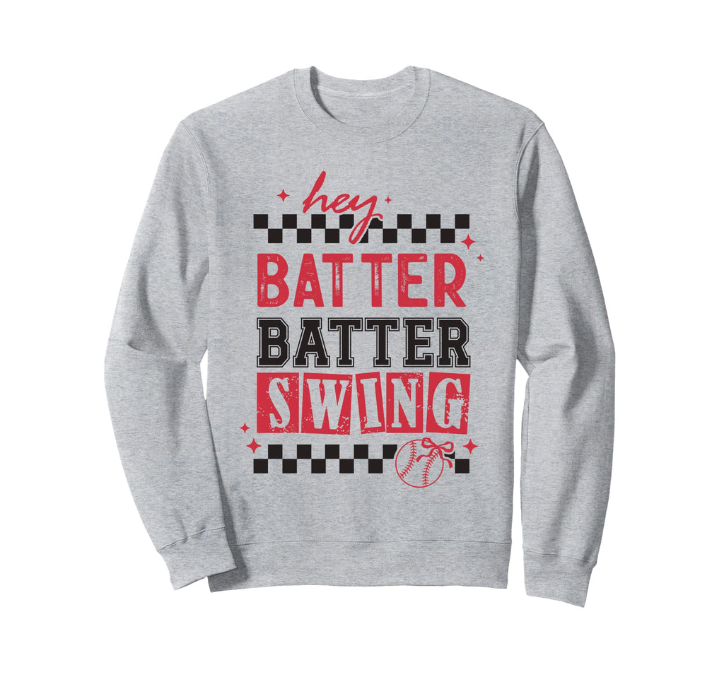 Hey Batter Batter Swing Funny Sweatshirt - Novelty Apparel for Adults - T-Shirt, Sweatshirt, Hoodie