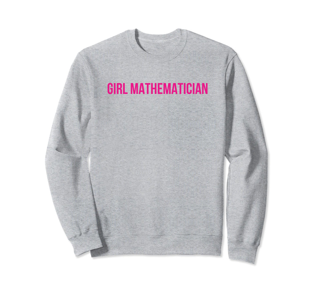 Mathematician Funny Y2K Aesthetic Sweatshirt - Novelty Apparel Men Women - T-Shirt, Sweatshirt, Hoodie