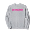 Mathematician Funny Y2K Aesthetic Sweatshirt - Novelty Apparel Men Women - T-Shirt, Sweatshirt, Hoodie