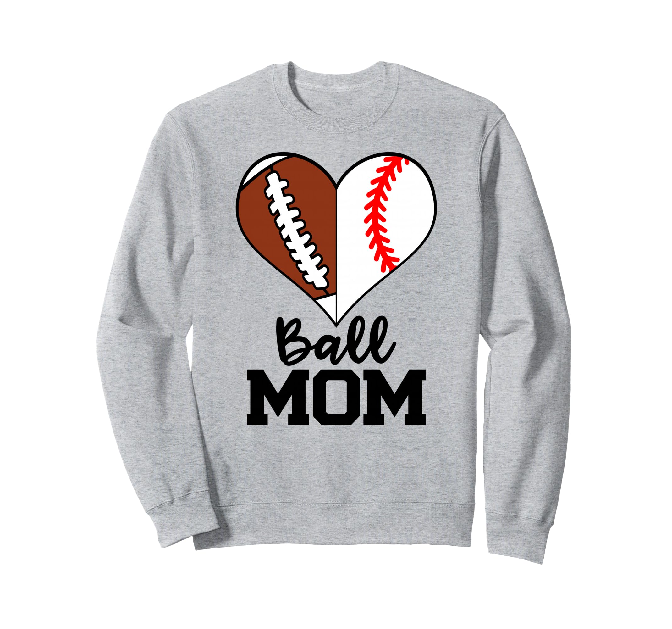Ball Mom Funny Football Baseball Sweatshirt - Graphic Print for Adults - T-Shirt, Sweatshirt, Hoodie