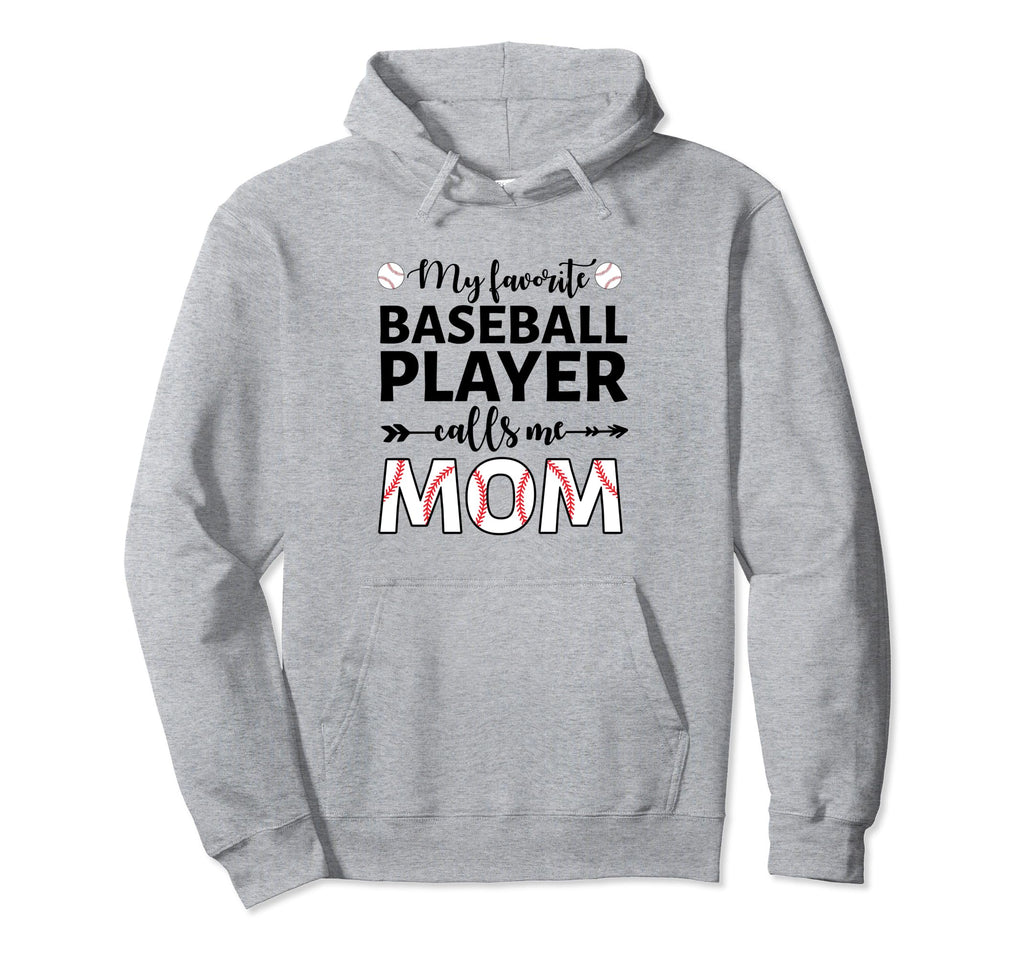 My Favorite Baseball Player Calls Hoodie - Fun Novelty Design for Adults - T-Shirt, Sweatshirt, Hoodie