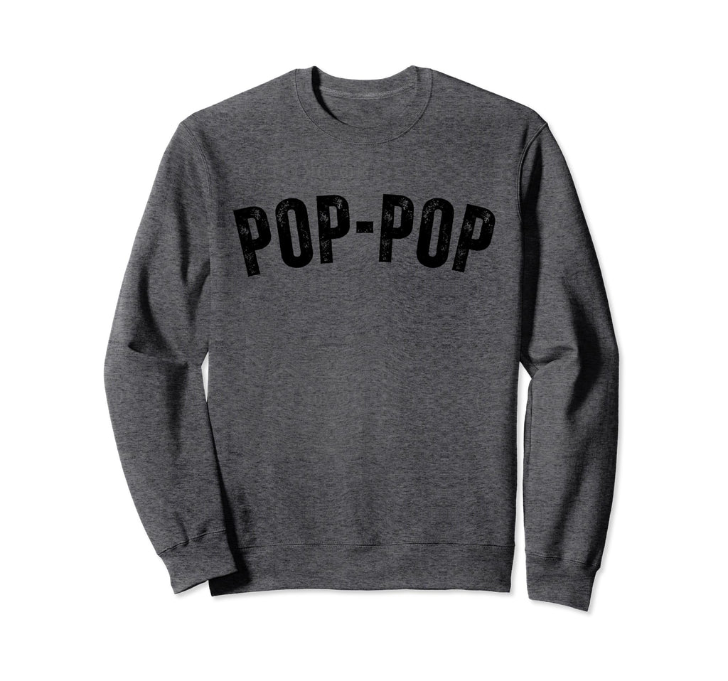 Pop Pop Grandpa Distressed Sweatshirt - Aesthetic Graphic Unisex - T-Shirt, Sweatshirt, Hoodie