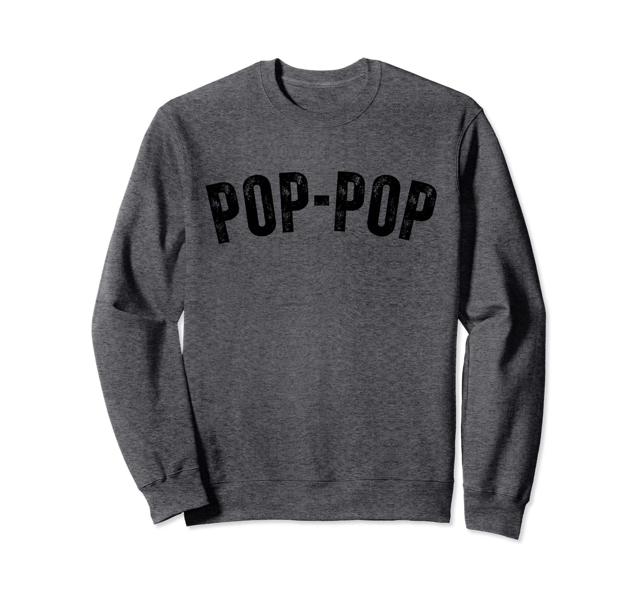 Pop Pop Grandpa Distressed Sweatshirt - Aesthetic Graphic Unisex - T-Shirt, Sweatshirt, Hoodie