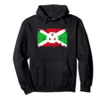 Burundi Flag Distressed Hoodie - Aesthetic Graphic Men Women - T-Shirt, Sweatshirt, Hoodie