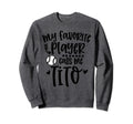 My Favorite Baseball Player Calls Me Sweatshirt - Trendy Graphic Men Women - T-Shirt, Sweatshirt, Hoodie