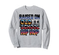 Raised Old School Hip Hop Cassette Sweatshirt - Trendy Graphic Men Women - T-Shirt, Sweatshirt, Hoodie
