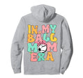 My Ball Mom Era Baseball Soccer Mom Hoodie - Streetwear Style Men Women - T-Shirt, Sweatshirt, Hoodie