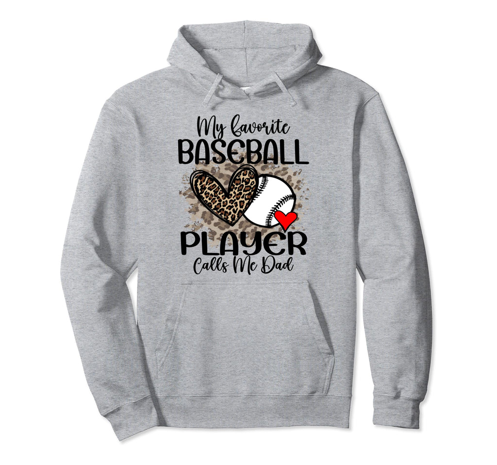 My Favorite Baseball Player Calls Me Hoodie - Casual Everyday Wear Unisex - T-Shirt, Sweatshirt, Hoodie