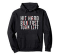 Hit Hard Run Fast Turn Left Funny Baseball Hoodie - Novelty Apparel Unisex - T-Shirt, Sweatshirt, Hoodie