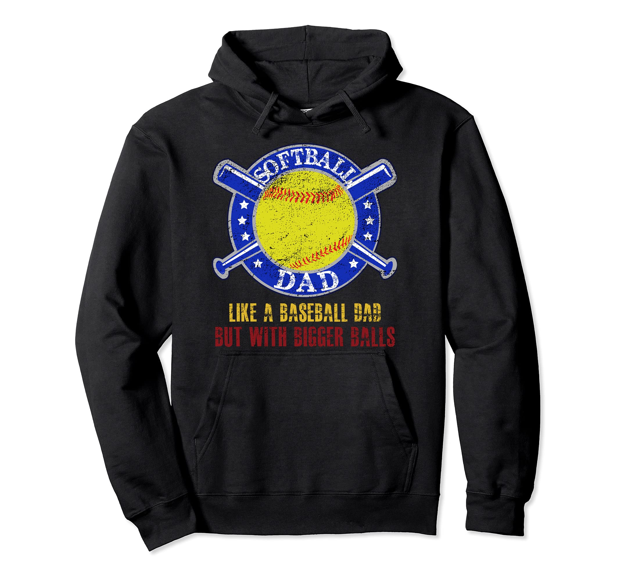 Softball Dad Like Baseball Dad But Hoodie - Fun Novelty Design Unisex - T-Shirt, Sweatshirt, Hoodie