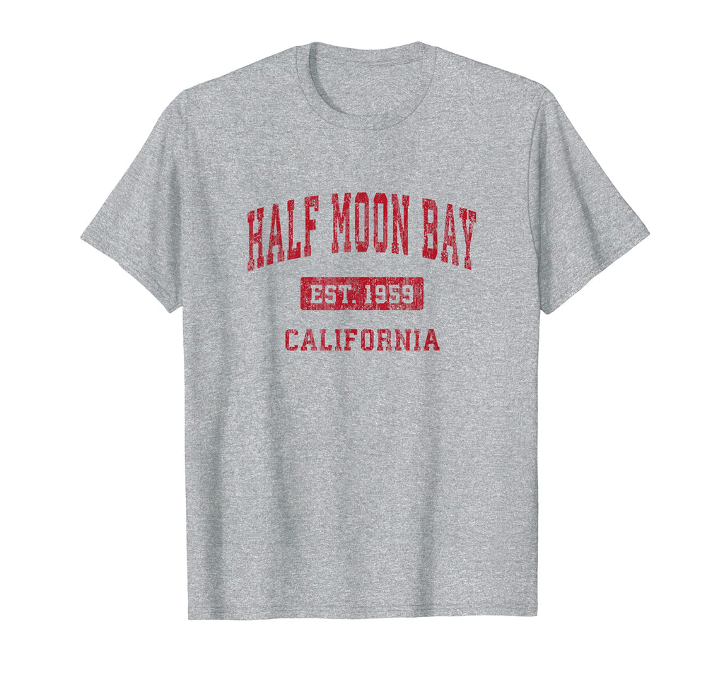 Half Moon Bay California Ca Sports Red T-Shirt - Trendy Graphic Unisex - T-Shirt, Sweatshirt, Hoodie