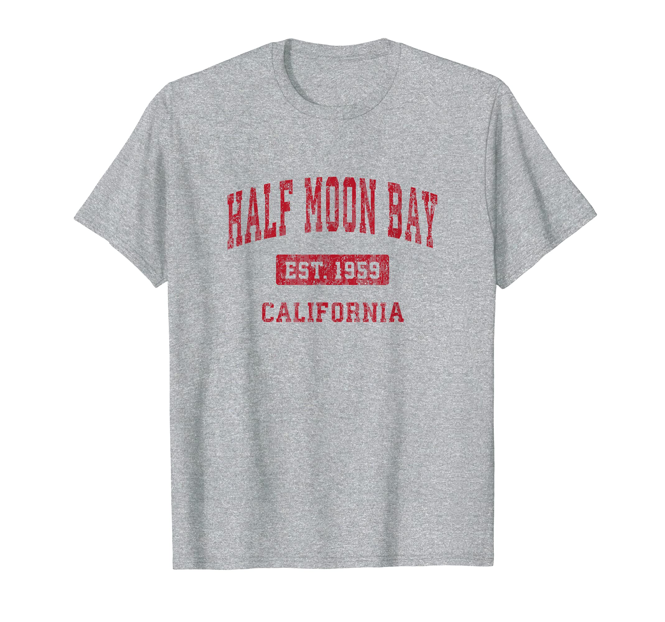 Half Moon Bay California Ca Sports Red T-Shirt - Trendy Graphic Unisex - T-Shirt, Sweatshirt, Hoodie