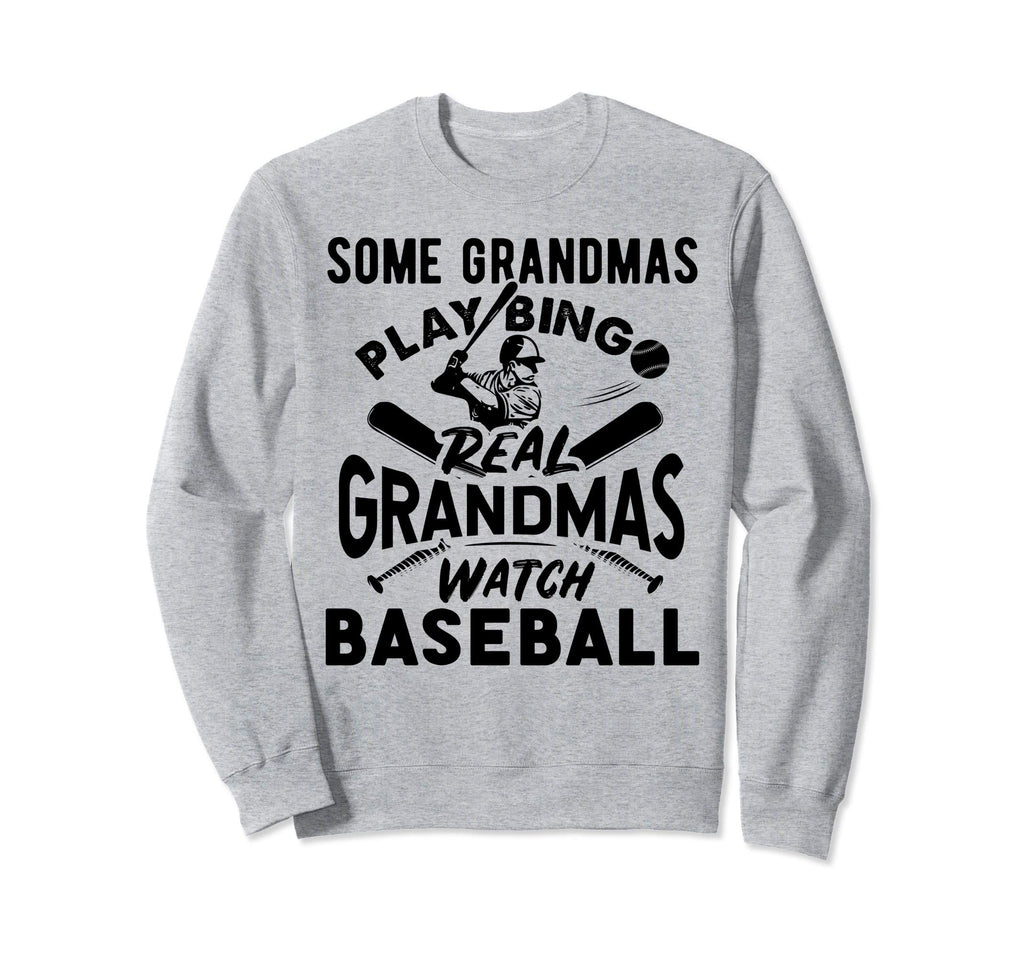 Some Grandmas Play Bingo Real Sweatshirt - Custom Art Print for Adults - T-Shirt, Sweatshirt, Hoodie