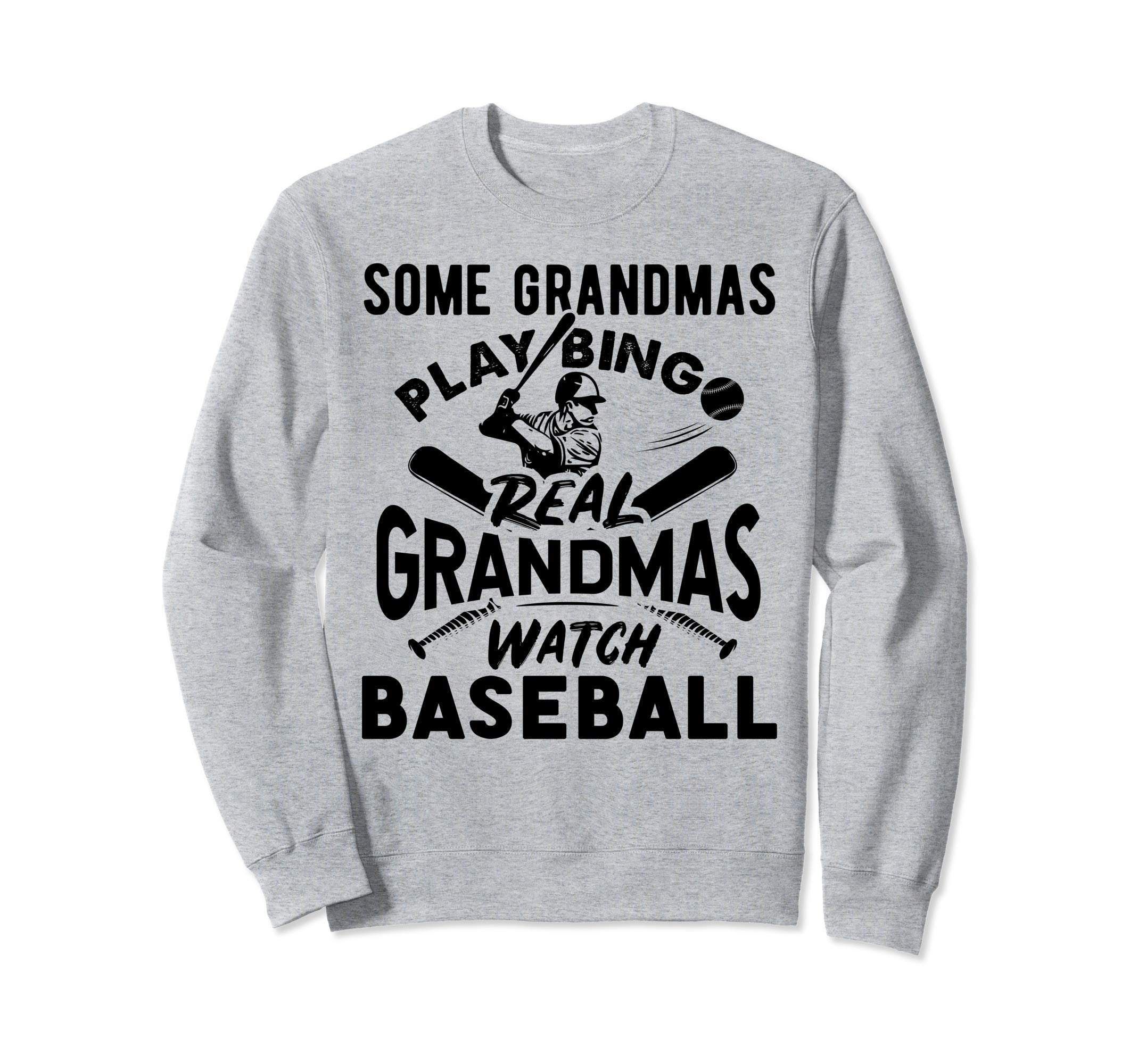 Some Grandmas Play Bingo Real Sweatshirt - Custom Art Print for Adults - T-Shirt, Sweatshirt, Hoodie