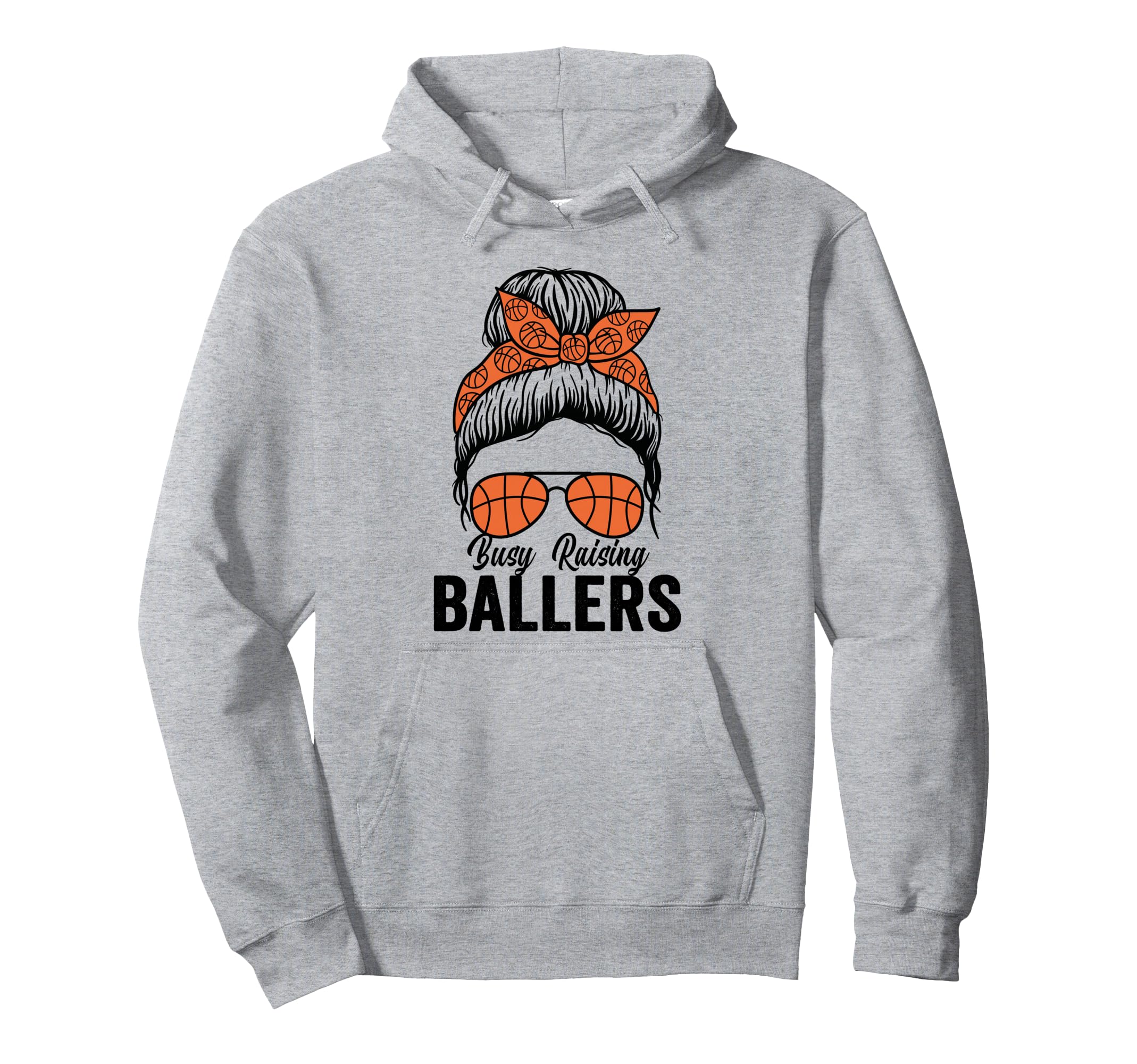 Busy Raising Ballers Basketball Hoodie - Casual Everyday Wear for Adults - T-Shirt, Sweatshirt, Hoodie