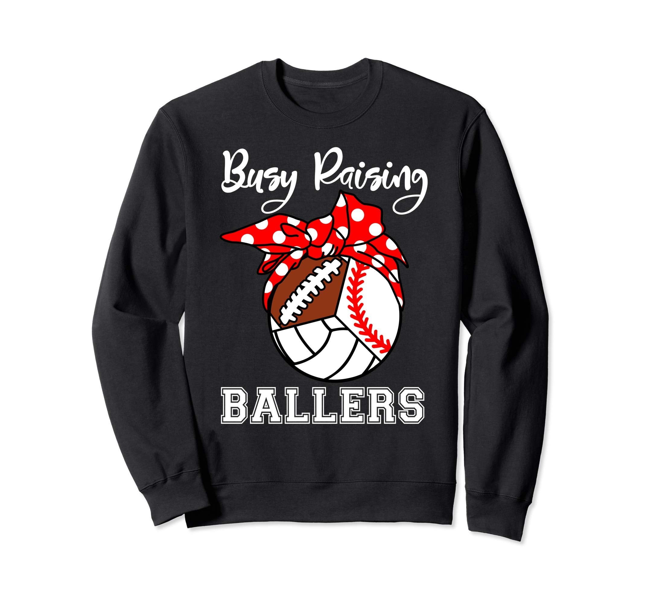 Busy Raising Ballers Funny Baseball Sweatshirt - Unique Graphic for Adults - T-Shirt, Sweatshirt, Hoodie