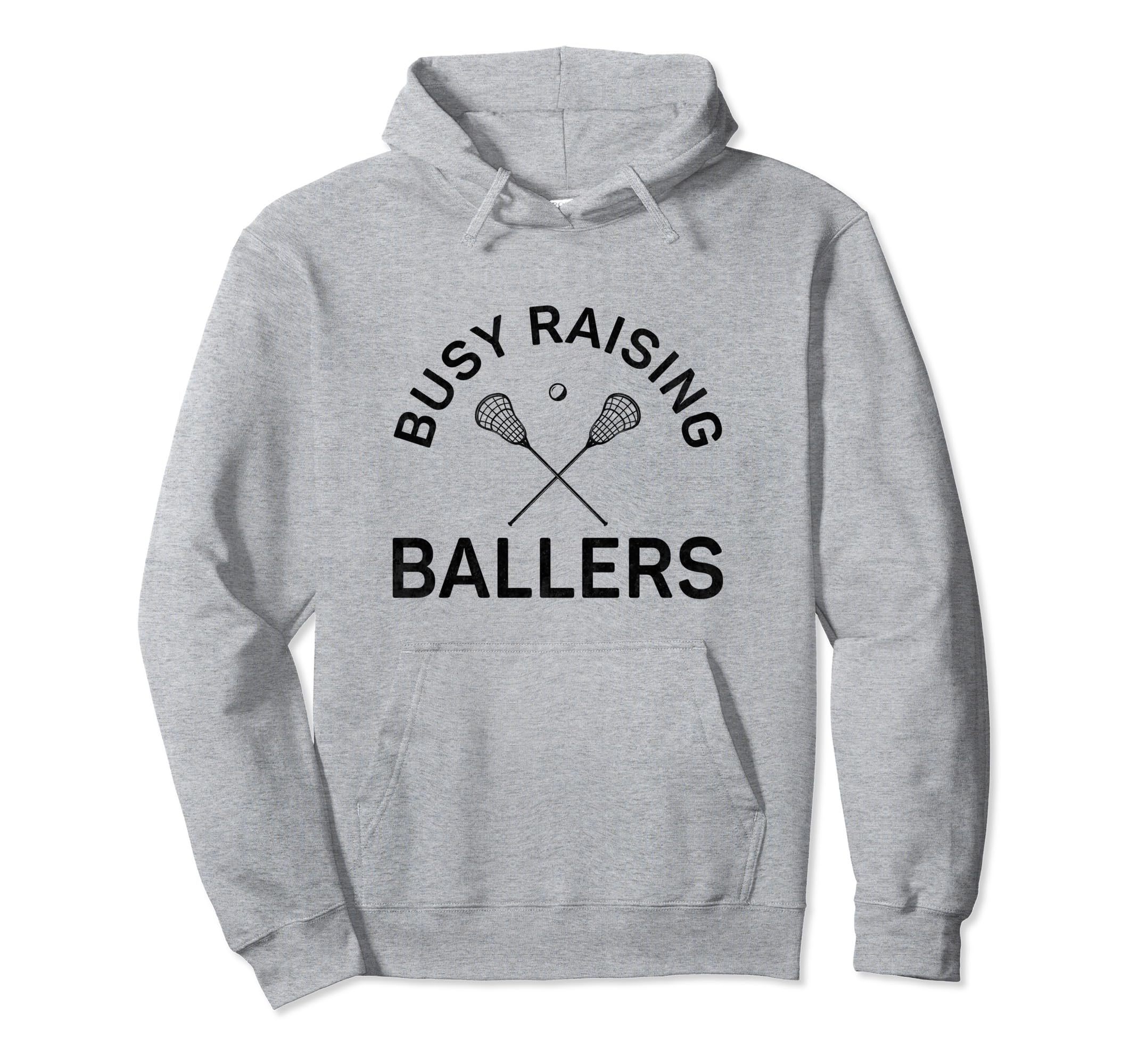 Funny Lacrosse Mom Coach Busy Raising Hoodie - Streetwear Style for Adults - T-Shirt, Sweatshirt, Hoodie
